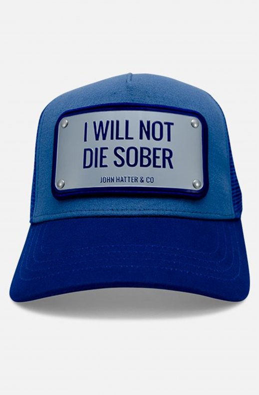 John Hatter & Co - I will not die sober Cap